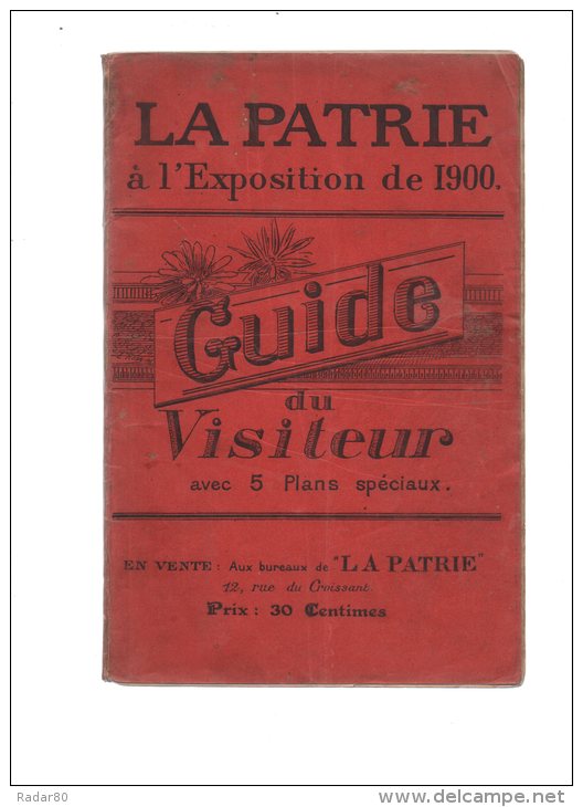 La Patrie à L'exposition De 1900.guide Du Visiteur.avec 5 Plans Spéciaux.94 Pages.SD. - Paris