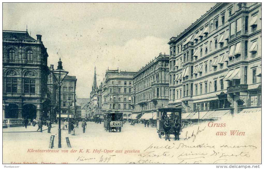 WIEN-VIENNA. Karntnerstrasse. K.K.Hof Oper. TRAM. Posted C/fr. For TRIESTE 1899. - Wien Mitte