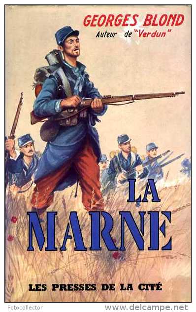 Guerre 14-18 La Marne Par Georges Blond - Guerra 1914-18