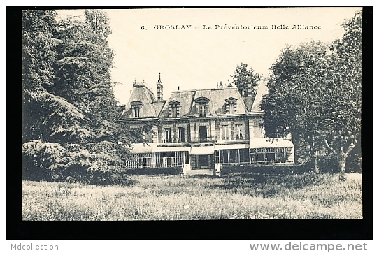 95 GROSLAY / Le Préventorium Belle Alliance / - Groslay