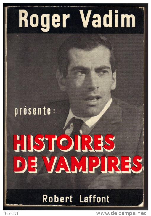 ROBERT-LAFFONT "  HISTOIRES DE VAMPIRES " ROGER-VADIM AVEC 590 PAGES DE 1961 - Robert Laffont