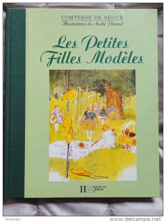 Comtesse De Ségur - Les Petites Filles Modèles - Hachette Jeunesse - ( 1992 ) - Illustrations André Pécoud - Hachette