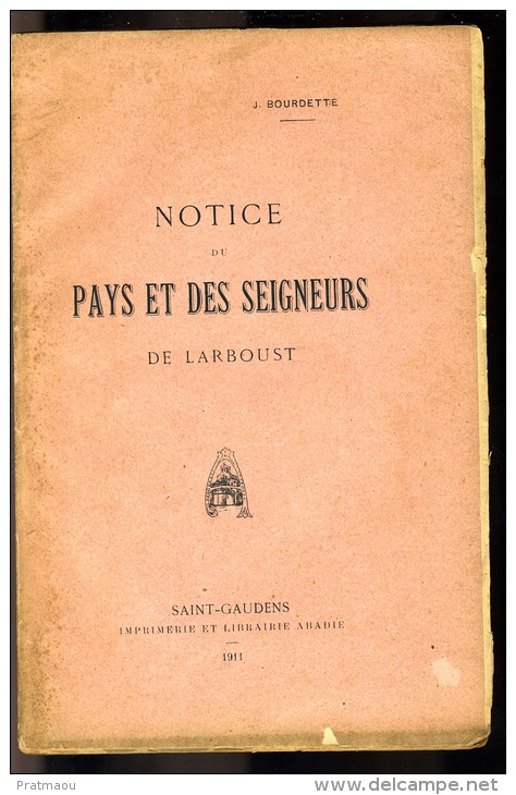 Pyrénées.Haute Garonne.Larboust Vallée De Luchon; Notice De Pays Et Seigneurs Larboust, J Boudette 1911. - Midi-Pyrénées