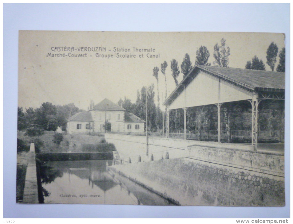 CASTERA-VERDUZAN  (Gers)  :  Station Thermale  -  Marché  Couvert  -  Groupe  Scolaire - Castera