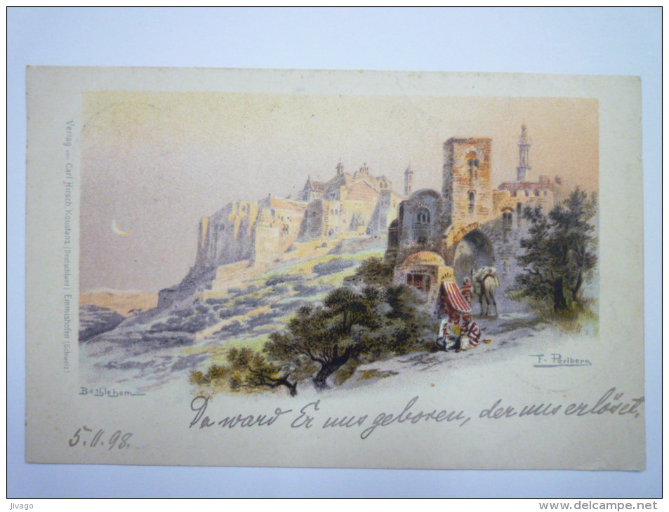 BETHLEHEM  :  Carte Fantaisie  Illustrée Par F. PERLBERG  1898    Carte Au Départ De Strasbourg Avec Timbre Allemand - Palestine
