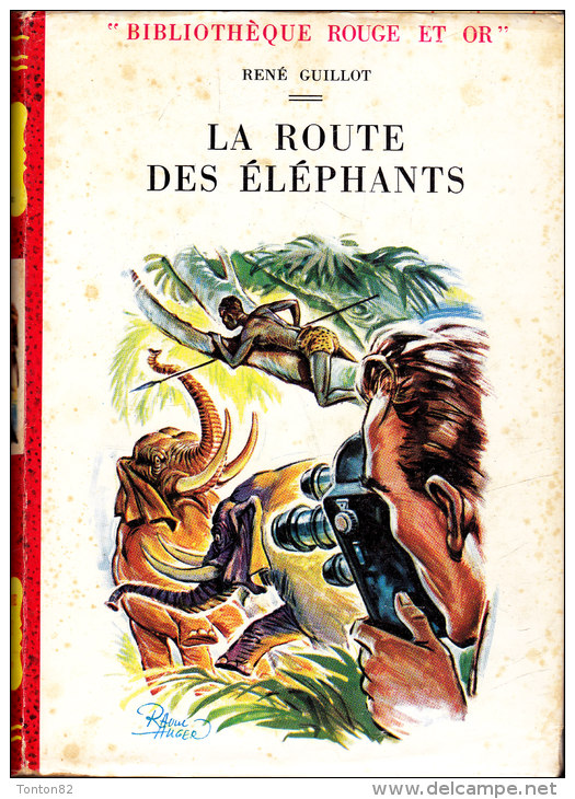 René Guillot - La Route Des éléphants - Bibliothèque Rouge Et Or - ( 1957) . - Bibliothèque Rouge Et Or