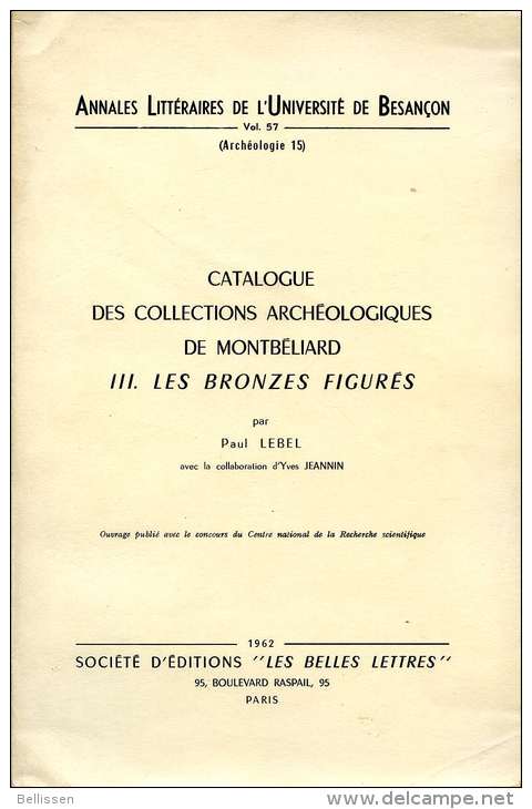 Catalogue Des Collections Archéologiques De Montbéliard : III. Les Bronzes Figurés, Par Paul LEBEL, 1962 - Archeology