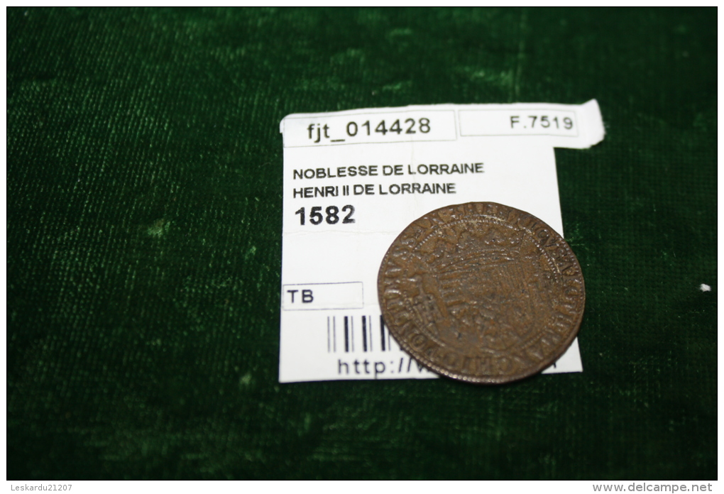 NOBLESSE - LORRAINE - HENRI II  DE LORRAINE - MARQUIS - PONT A MOUSSON - 1582 - Monarquía / Nobleza