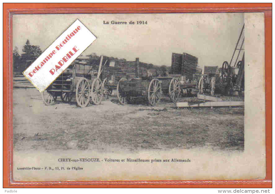 Carte Postale 54. Cirey-sur-Vesouze  Voitures Et Mitrailleuses Prises Aux Allemands Matériel Militaire Trés Beau Plan - Cirey Sur Vezouze