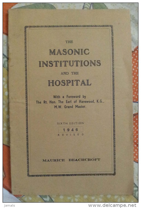 Freemasonry, Maconnerie, Masonic Institution And Hospital, 6th Edition 1946 - 1900-1949