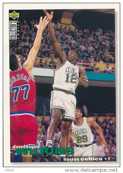 Basket NBA (1995), DOMINIQUE WILKINS, N° 10, Boston Celtics, Upper Deck, Collector's Choice, Trading Cards... - 1990-1999