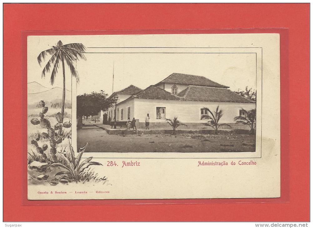 AMBRIZ - ADMINISTRAÇÃO DO CONCELHO - Ed. Osorio & Seabra., Loanda - Angola - 2 SCANS - Angola