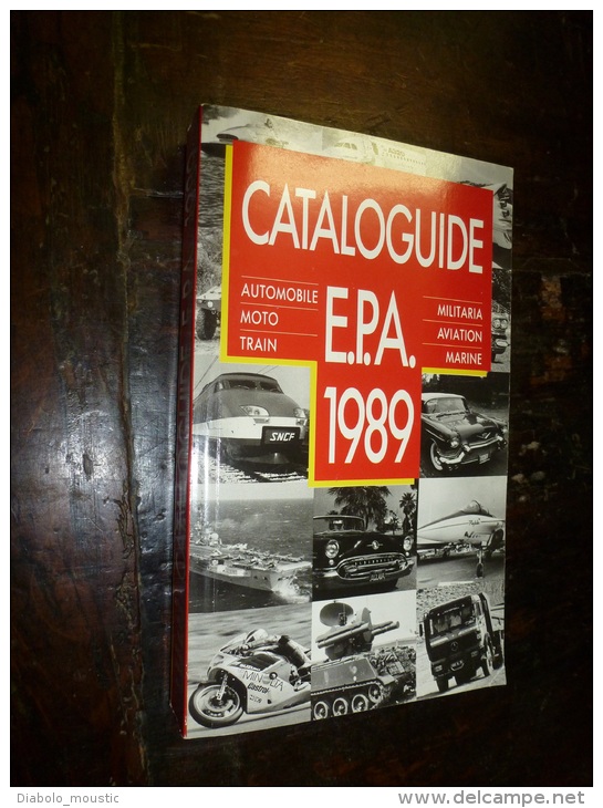 1989  Catalogue EPA (Automobile , Motos , Trains , Militaria , Aviation , Marine) - Auto