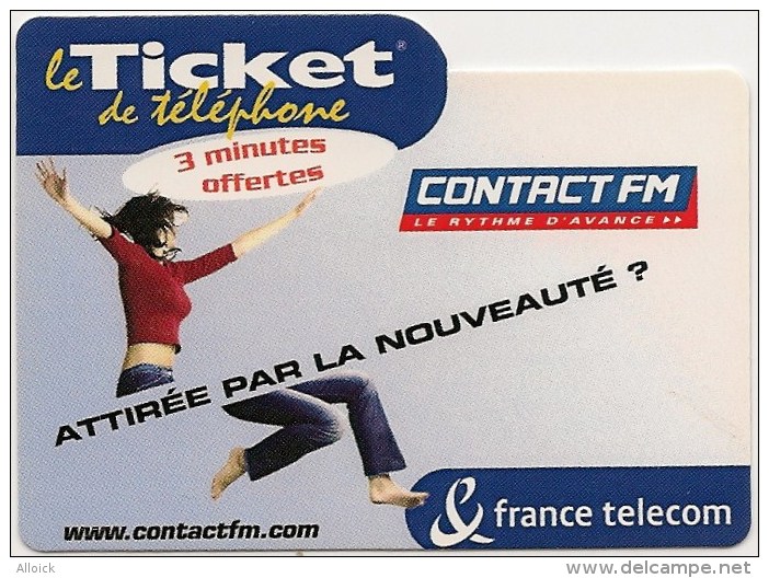 Ticket PR176   -   NEUF  -     CONTACT  FM    -    3 Minutes Offertes   -   FACTICE - FT