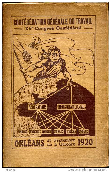 Confédération Générale Du Travail XVe Congrès Confédéral Orléans 27/09 Au 02/10 1920 Syndicat, CGT - Histoire