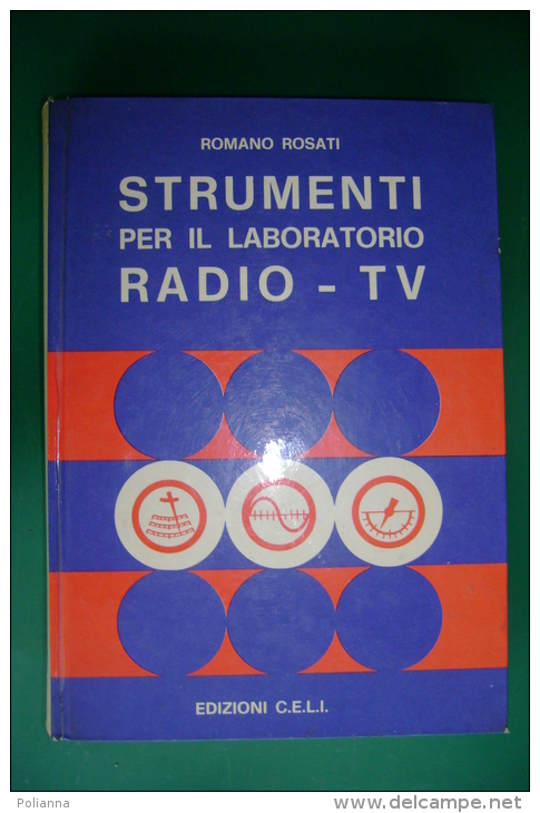 PFP/24 Romano Rosati STRUMENTI PER IL LABORATORIO RADIO - TV Ed.C.E.L.I. 1975 - Libri & Schemi