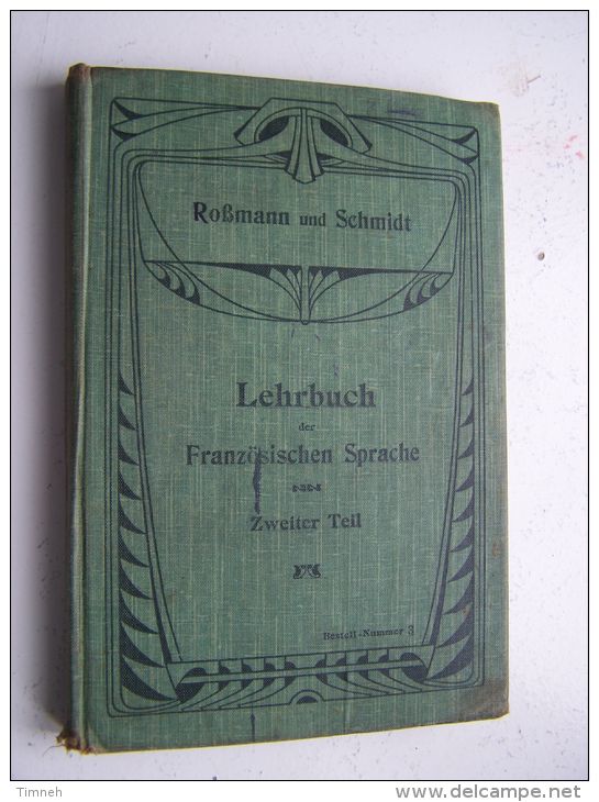 LEHRBUCH DER FRANZÖSISCHEN SPRACHE ZWEITER TEIL ROSSMANN UND SCHMIDT 1910 VELHAGEN & KLASING 6e Auflage - School Books