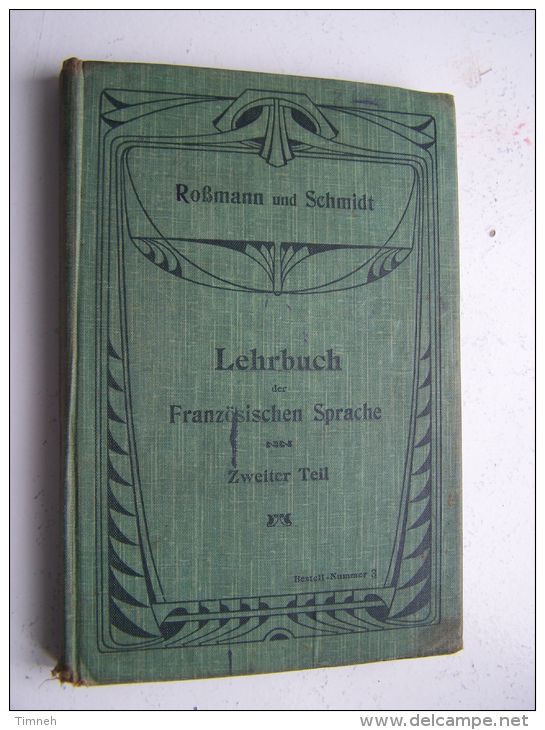 LEHRBUCH DER FRANZÖSISCHEN SPRACHE ZWEITER TEIL ROSSMANN UND SCHMIDT 1910 VELHAGEN & KLASING 6e Auflage - Libri Scolastici