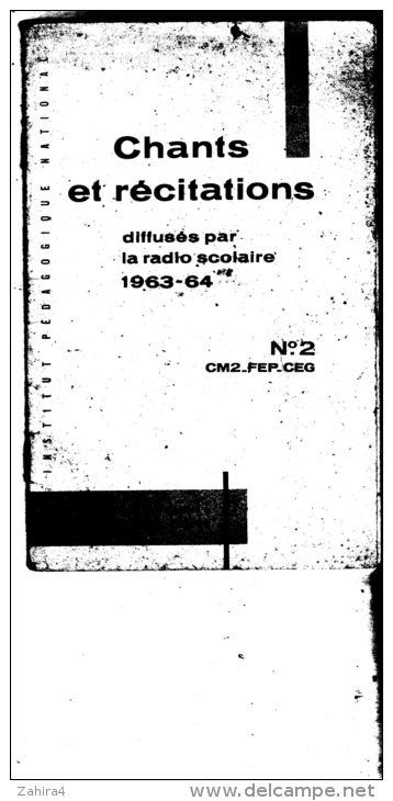 Institut Pédagogique National-Chants Et Récitations Diffusé Par La Radio Scolaire 1963-64 - N°2 CM2 FEP CEG-sup Doc Cla - 6-12 Years Old