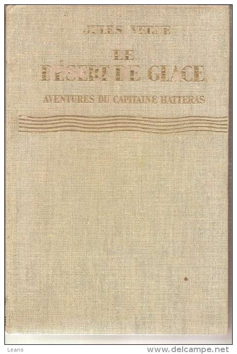 LE DESERT DE GLACE - Jules Verne - Aventures Du Capitaine HATTERAS - Auteurs Classiques