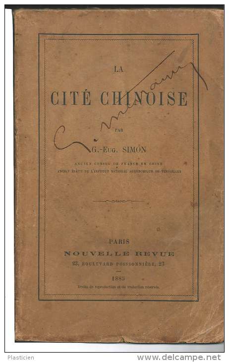 LA CITE CHINOISE Par EUGENE SIMON Avec ENVOI AU DIRECTEUR DE LA REVUE : LA GIRONDE - Livres Dédicacés