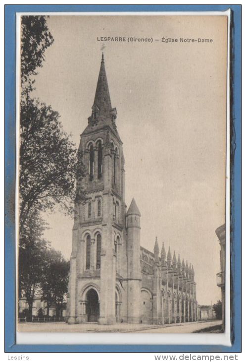 33 - LESPARRE --  Eglise Notre Dame - Lesparre Medoc