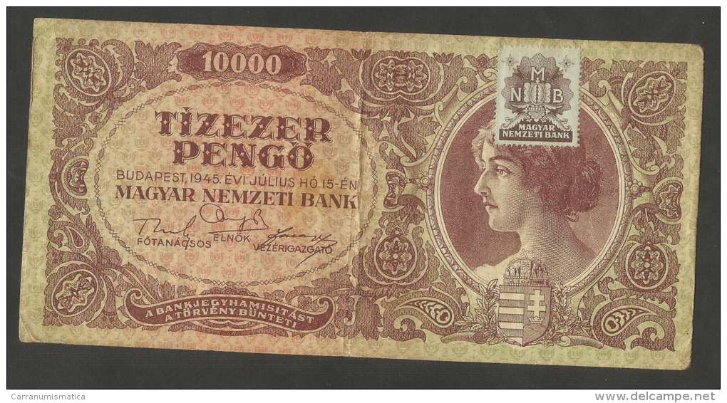 [NC] HUNGARY / MAGYAR - 10000 PENGO (BUDAPEST - 1945) WITH N.M. BANK STAMP - Ungarn