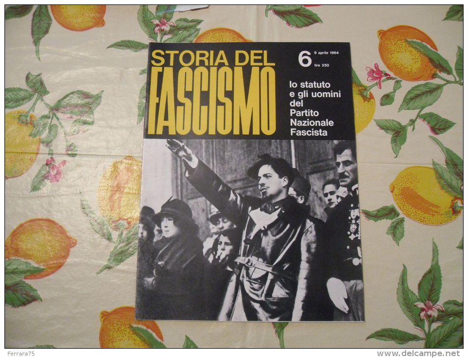 WW2 STORIA DEL FASCISMO ENZO BIAGI N.6 1964 LO STATUTO E GLI UOMINI DEL PARTITO NAZIONALE FASCISTA - Autres & Non Classés