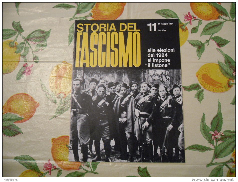 WW2 STORIA DEL FASCISMO ENZO BIAGI N.11 1964 ALLE ELEZIONI DEL 1924 SI IMPONE IL LISTONE - Autres & Non Classés