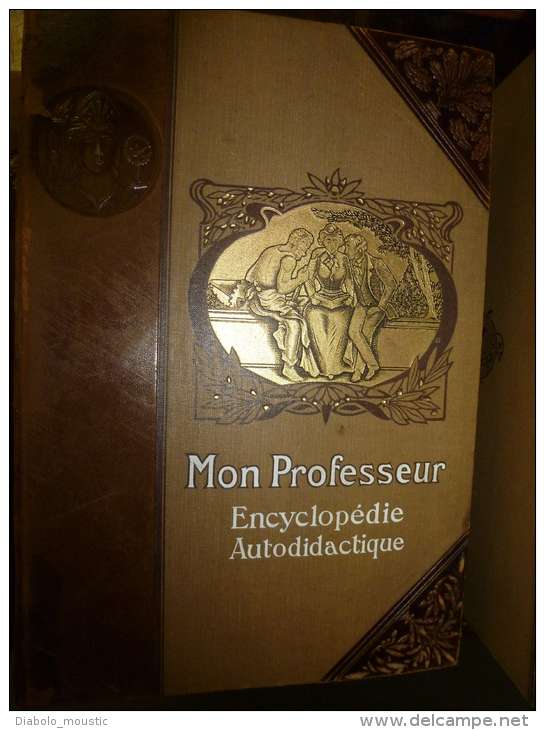 1910   MON PROFESSEUR  Encyclopédie Autodidactique QUILLET - Encyclopaedia
