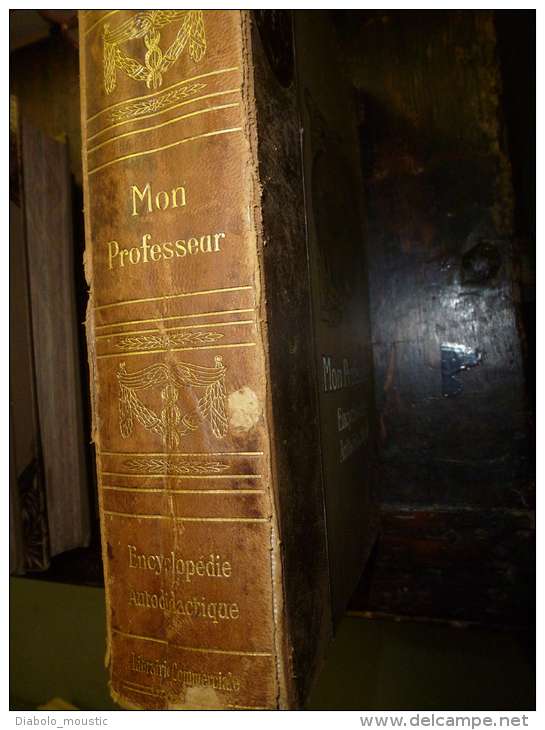 1910   MON PROFESSEUR  Encyclopédie Autodidactique QUILLET - Encyclopaedia