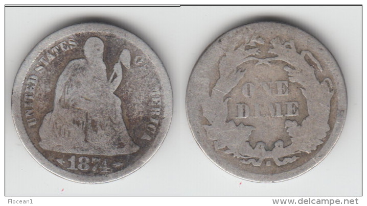 **** USA  - ETATS-UNIS  - 1 DIME 1874 S - ONE DIME 1874 S - SEATED LIBERTY - SILVER **** EN ACHAT IMMEDIAT !!! - 1837-1891: Seated Liberty (Liberté Assise)