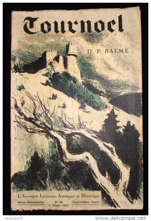 AUVERGNE VOLVIC ( Puy-de-Dôme) LE CHÂTEAU DE TOURNOËL EN BASSE-AUVERGNE Pierre BALME 1937 - Auvergne