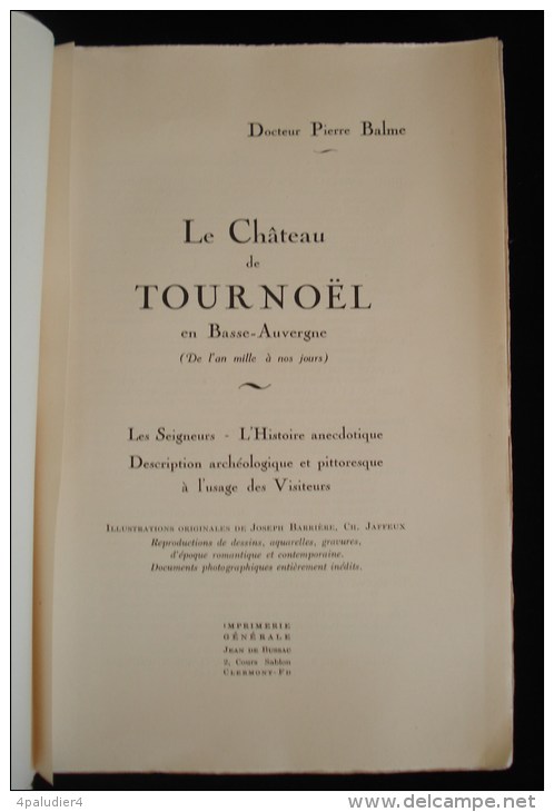 AUVERGNE VOLVIC ( Puy-de-Dôme) LE CHÂTEAU DE TOURNOËL EN BASSE-AUVERGNE Pierre BALME 1937 - Auvergne