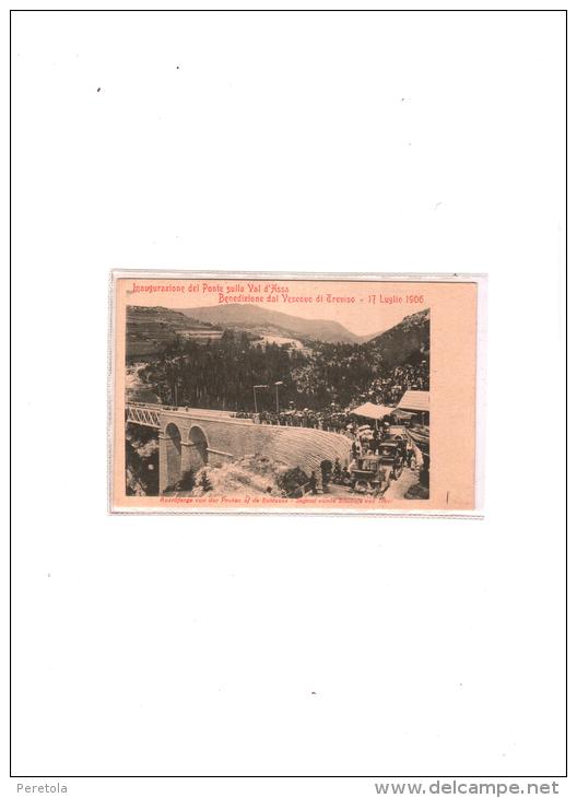 Inaugurazione Del Ponte Sulla Val D´Assa Benedizione Vescovo Di Treviso 17/7/1906 - Vicenza