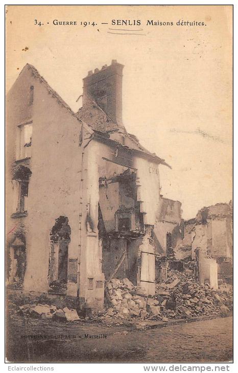 Senlis   60    Guerre 14/18  Maisons Détruites - Senlis