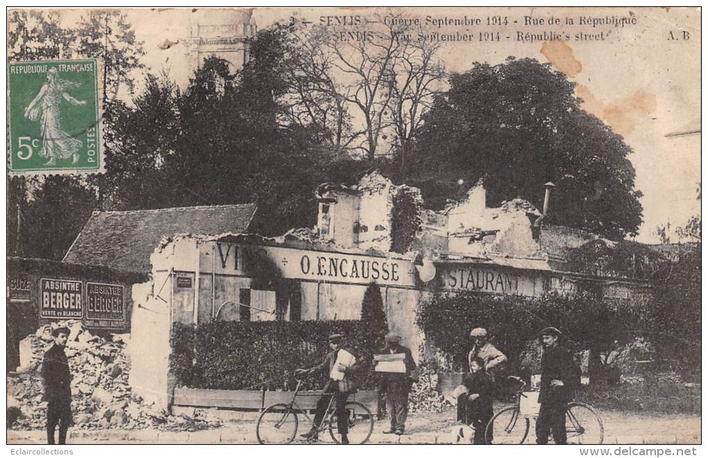 Senlis   60    Guerre 14/18  Maisons Détruites Rue De La République ( Plaque Publicitaire Absinthe Berger) - Senlis