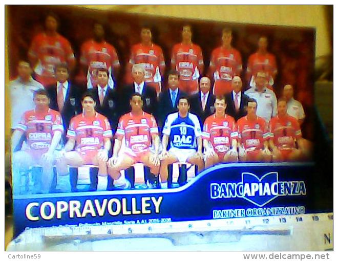 COPRAVOLLEY PIACENZA VOLLEY  PALLAVOLO  SQUADRA 2005 N2005 EH2630 - Volleyball