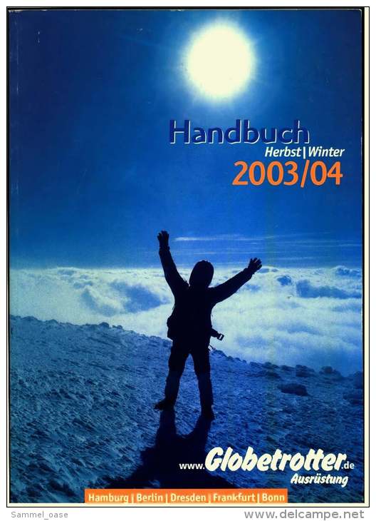 Globetrotter Ausrüstungs Katalog 2003 / 04  -  388 Seiten Handbuch  -  Bekleidung , Winterausrüstung Usw. - Catalogues