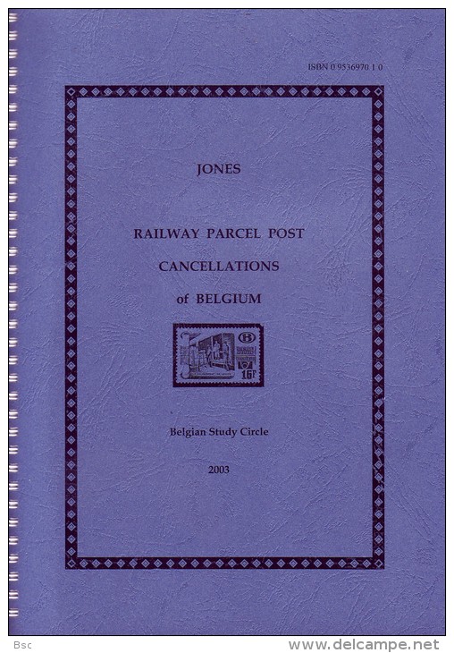 RAILWAY PARCEL POST CANCELLATIONS OF BELGIUM (Catalogue Des Oblitérations Chemin De Fer Belge) - Railways