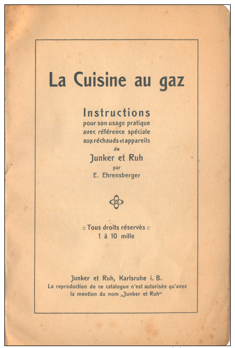 Manuel D´utilisation Et Recettes - "La Cuisine Au Gaz" - Réchauds Et Apparels Junker Et Ruh, Karlsruhe - Ca 1915 - Publicités