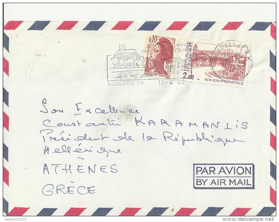 FRANCE 1982 - COVER ENVOYÉE AU PRESIDENT C. KARAMANLIS DE GRÈCE/ATHENES-DE AUXERRE 1 TIM.DE 2.00 FR OBL SEP 13,1982 + FL - Brieven En Documenten