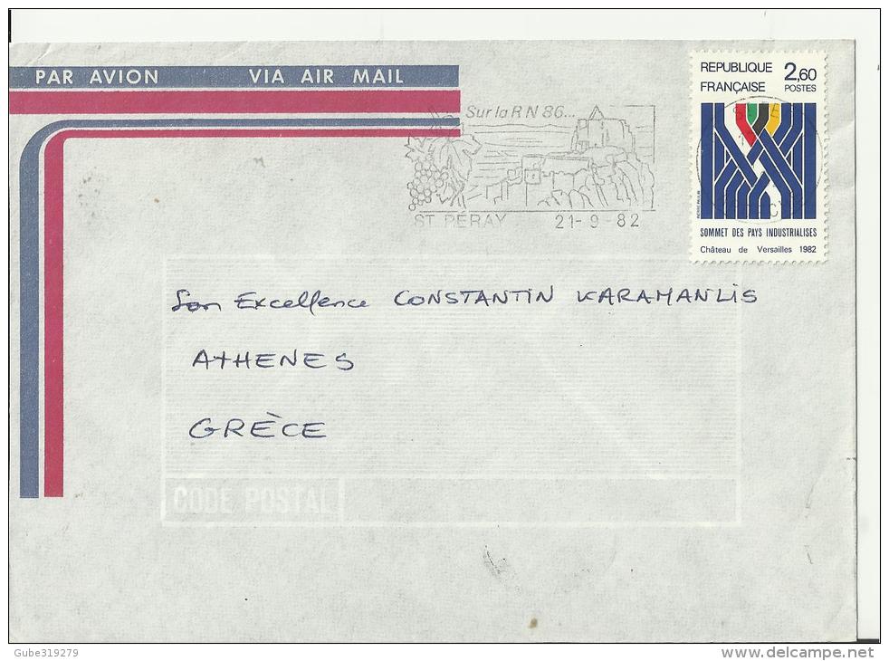 FRANCE 1982 - COVER ENVOYÉE AU PRESIDENT C. KARAMANLIS DE GRÈCE/ATHENES-DE ST. PERAY    AVEC 1 TIM  DE 2.60 Fr  OBL  SEP - Brieven En Documenten