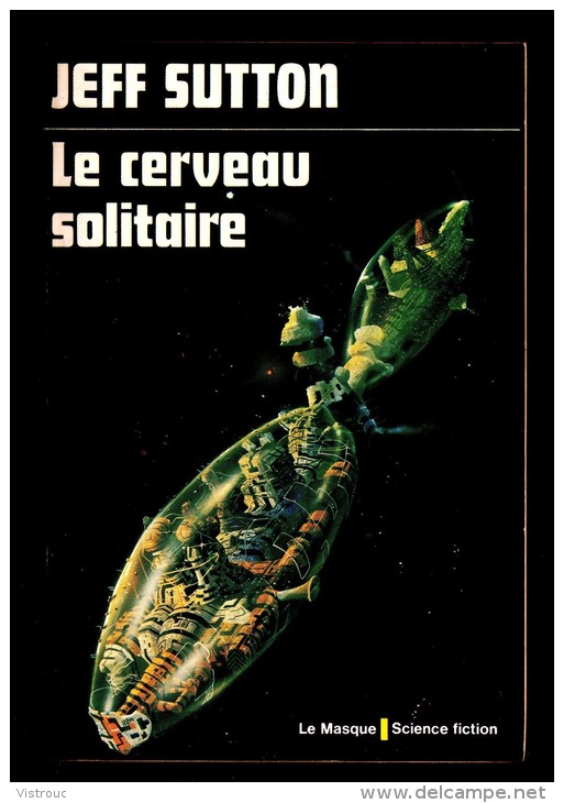 "Le Cerveau Solitaire", Par Jeff  SUTTON - Le Masque Science Fiction, N° 1. - Le Masque SF