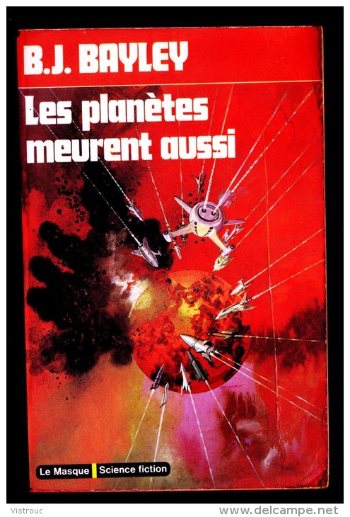 "Les Planètes Meurent Aussi", Par B.J. BAYLEY - Le Masque Science Fiction, N° 9. - Le Masque SF