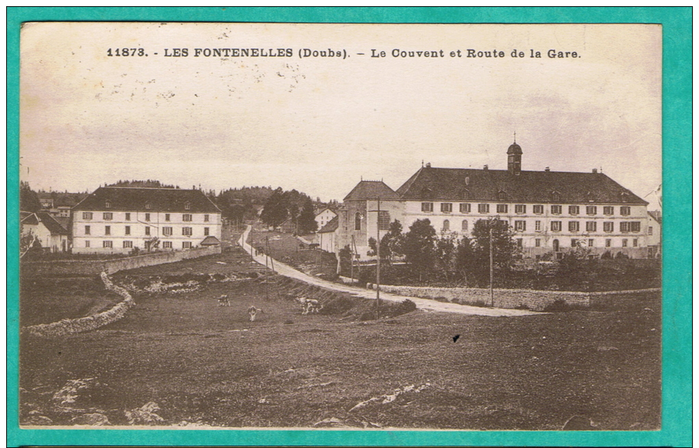 MM  - CPA  DOUBS (25)   LES FONTENELLES - LE COUVENT  ET ROUTE DE LA GARE - - Sonstige & Ohne Zuordnung