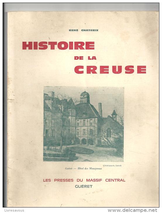 Histoire De La Creuse De René Chatreix Edité En 1976 Par Les Presses Du Massif Central à Gueret - Limousin