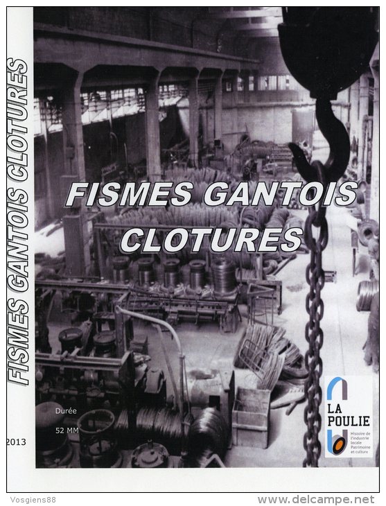 DVD HISTOIRE INDUSTRIEL GANTOIS FISMES CLOTURES 1900/1950 - Documentaires