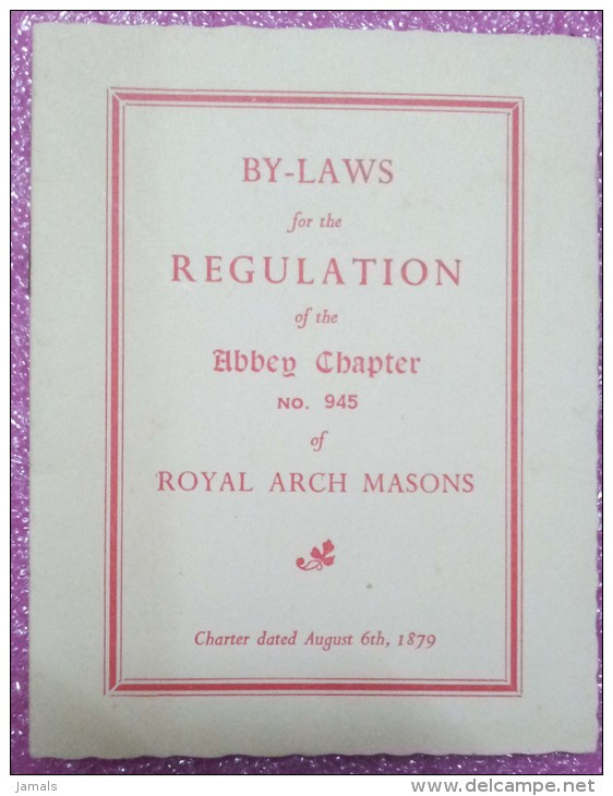 La Franc-maçonnerie, Les Règlements De L'Abbaye Chapitre # 945, Maçons Royaux De Voûte, 1929 - Decrees & Laws