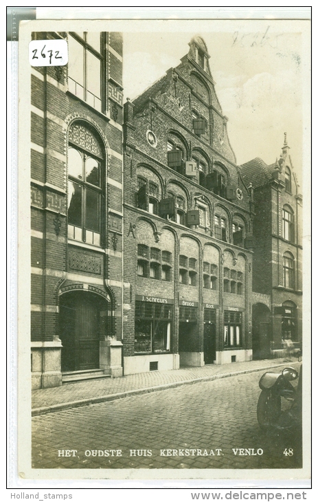 VENLO * KERKSTRAAT * HET OUDSTE HUIS  * LIMBURG * ANSICHTKAART * CPA * GELOPEN IN 1931 Naar DELFT (2672) - Venlo